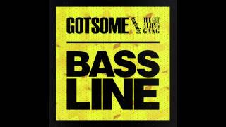 GotSome feat. The Get Along Gang - Bassline (Main Mix) [Cover Art]