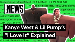 Kanye West &amp; Lil Pump’s “I Love It” Explained | Song Stories