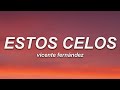 Vicente Fernández - Estos Celos (Letra)
