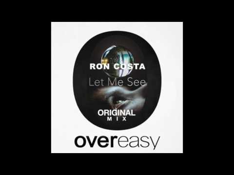 Ron Costa - Let Me See (Original Mix)