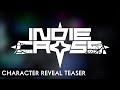 INDIE CROSS TEASER NEW CHARACTER REVEAL