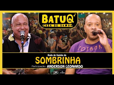 Sombrinha e Anderson Leonardo (Grupo Molejo)  ao vivo na BatuQ