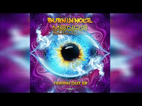 Burn In Noise & Menog - Psychedelic Playground