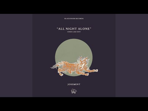 All Night Alone (Chris Lake Edit)