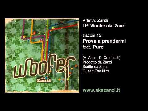 Zanzi - Prova a prendermi feat Pure (www.akazanzi.it)