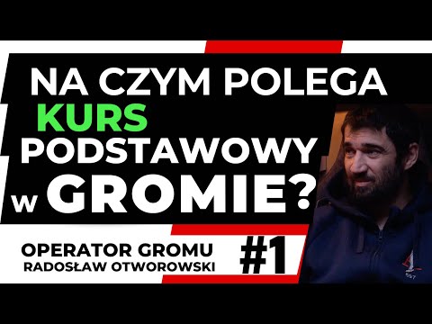 NA CZYM POLEGA KURS PODSTAWOWY W GROMIE ? BYŁY OPERATOR JEDNOSTKI WOJSKOWEJ GROM "OTWÓR" #1/4