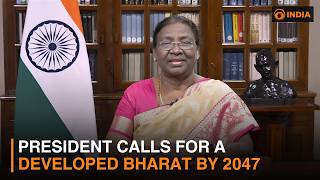 President calls for a developed Bharat by 2047