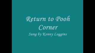 Return to Pooh Corner - Kenny Loggins
