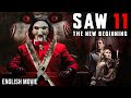 SAW 11 THE NEW BEGINNING Hollywood English Movie Hit Cyber Thriller Full Movie In English