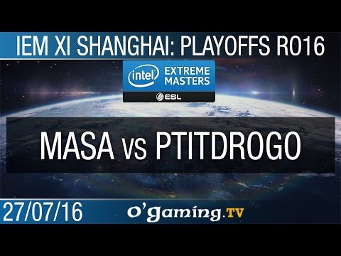 MaSa vs PtitDrogo - IEM XI Shanghai - Ro16