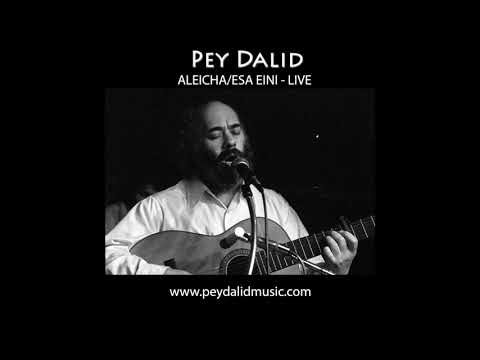 Pey Dalid Live - Aleicha/Esa Eini - Shlomo Carlebach