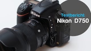 Testbericht Nikon D750