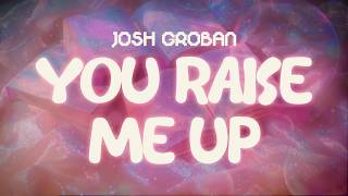 Download lagu josh groban ✨ you raise me up ✨ ~ lyrics mp3