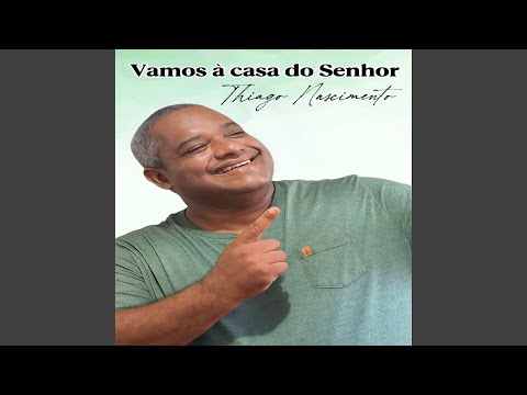 Vamos À Casa Do Senhor - Josivan Nascimento