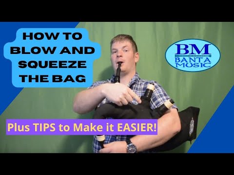 Bagpipe Lessons - How to Blow and Squeeze the Bagpipe (Chanter In)