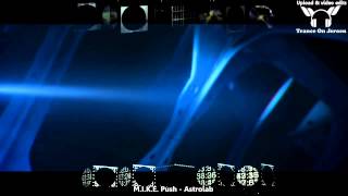 M.I.K.E. Push - Astrolab ★★★【MUSIC VIDEO TranceOnJeroen edit】★★★
