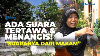 Merinding! Suara Mistis Tertawa dan Menangis dari Makam Putri Joko Tingkir di Kampung Tegal Keputren