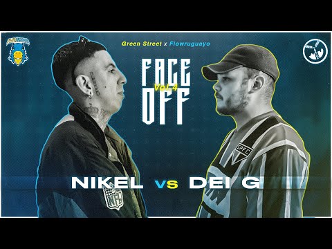FACE OFF | NIKEL vs DEI G (Flowruguayo x Greenstreet)