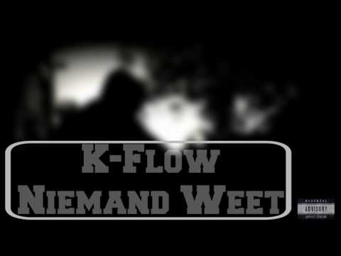 K-Flow - Niemand Weet