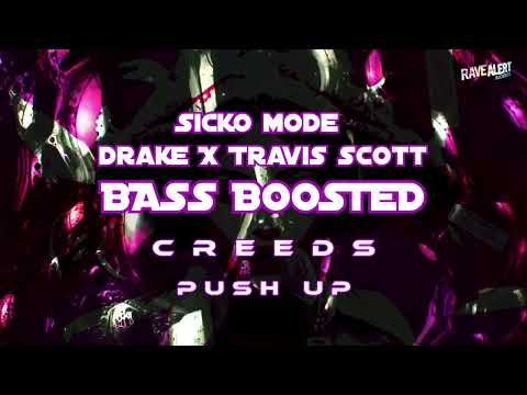 Creeds - Push Up X Travis Scott feat. Drake - Sicko Mode (Dyn Mark Mashup) (BASS BOOSTED)