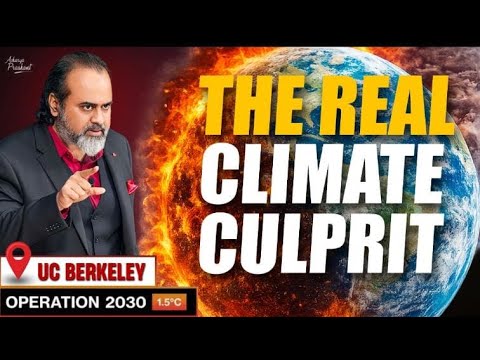 The Real Culprit of the Climate Crisis & How to Fight It | Acharya Prashant with UC Berkeley (2025)