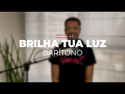 BRILHA TUA LUZ | Kit de Voz - Barítono