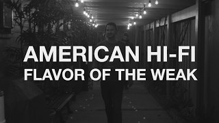 American Hi-Fi - Flavor Of The Weak Acoustic (Official Music Video)