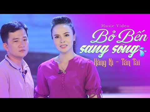 Bỏ bến sang sông - Hằng Ni