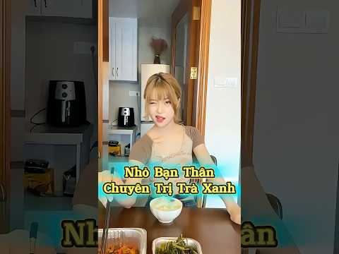 Nhỏ Bạn Thân Chuyên Trị Trà Xanh 🍵🔥😆 #shorts #shortsvietnam #haihuoc #bientv #LikeNếuBạnThấyHay