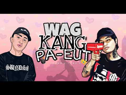 WAG KANG PA-EUT - Jr.Crown ft. Bomb D. of BP (w/LyricVideo)