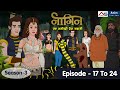 नागिन 3 | Naagin 3 | Episodes 17 To 24 | Love Stories | Hindi Kahani | Anim Stories