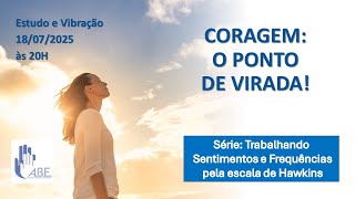 CORAGEM  O PONTO DE VIRADA