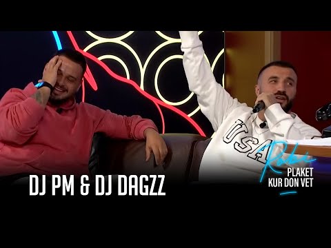 ROBI PLAKET KUR DON VET - DJ PM & DJ DAGZZ (Episodi i plote)