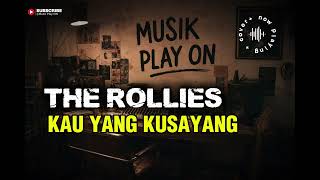 Download lagu KAU YANG KUSAYANG (1979)// THE ROLLIES_ COVER MUSIC PLAY ON VERSION mp3