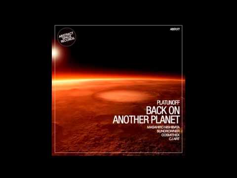 Platunoff - Back on Another Planet (Cosmithex Remix)