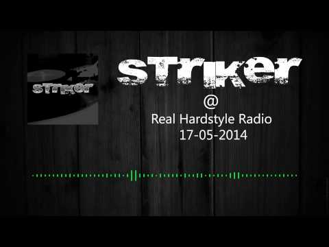 Striker @ Real Hardstyle Radio 17-05-2014