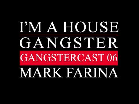 Gangstercast 06 - Mark Farina