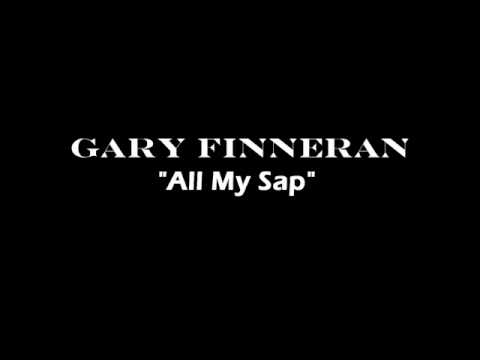 Gary Finneran All My Sap