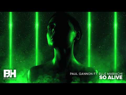 Paul Gannon  - So Alive (Feat. Elle Mariachi)