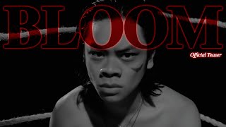 Bloom | OFFICIAL TEASER
