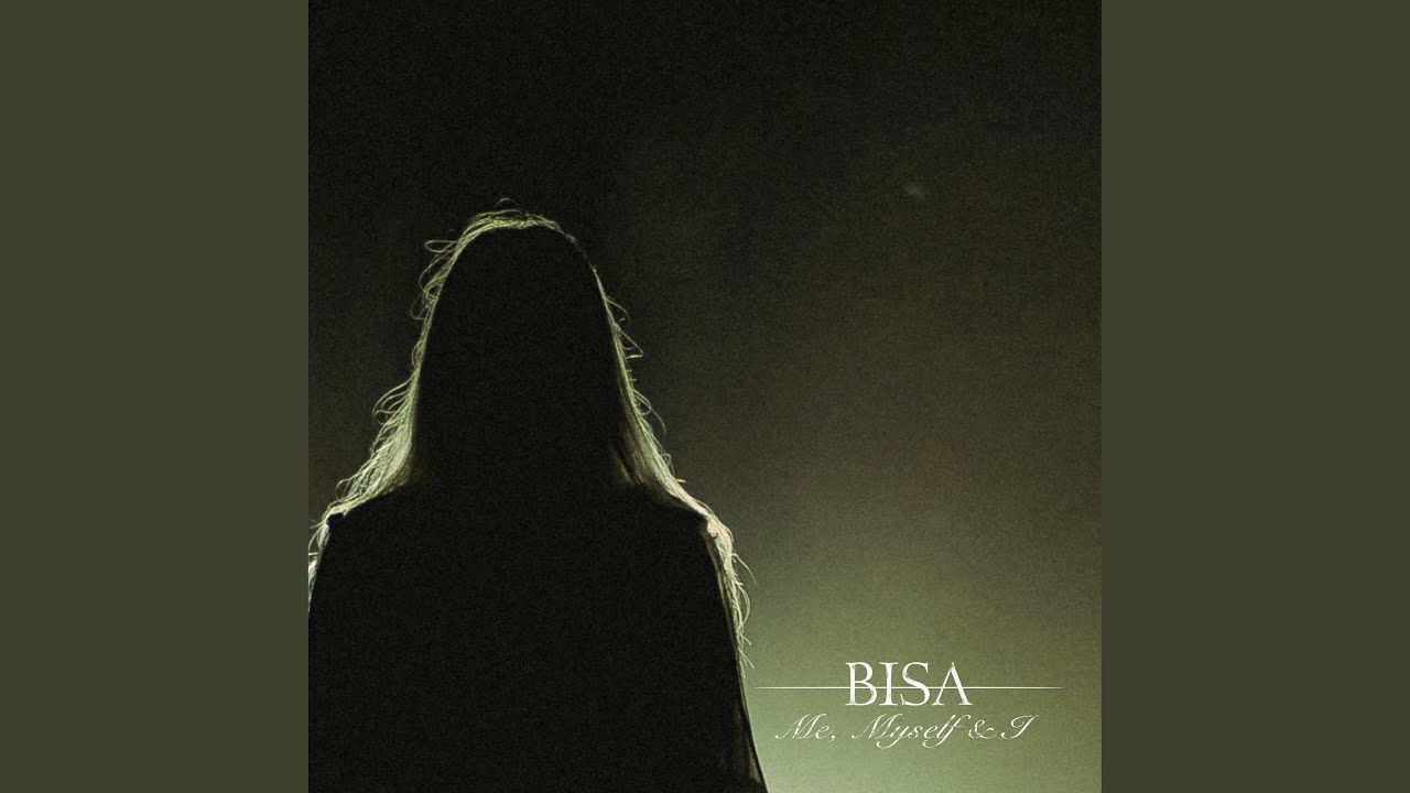 BiSa - Me, Myself & I