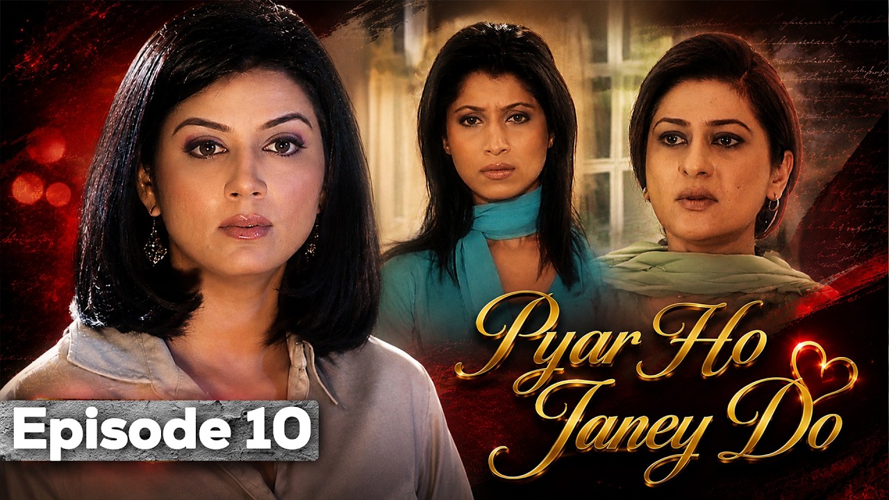 Episode 10 | Pyar Hou Janay Dou | Sawera Nadeem | Vaneeza Ahmed | Saba Hameed | Full Pakistani Drama