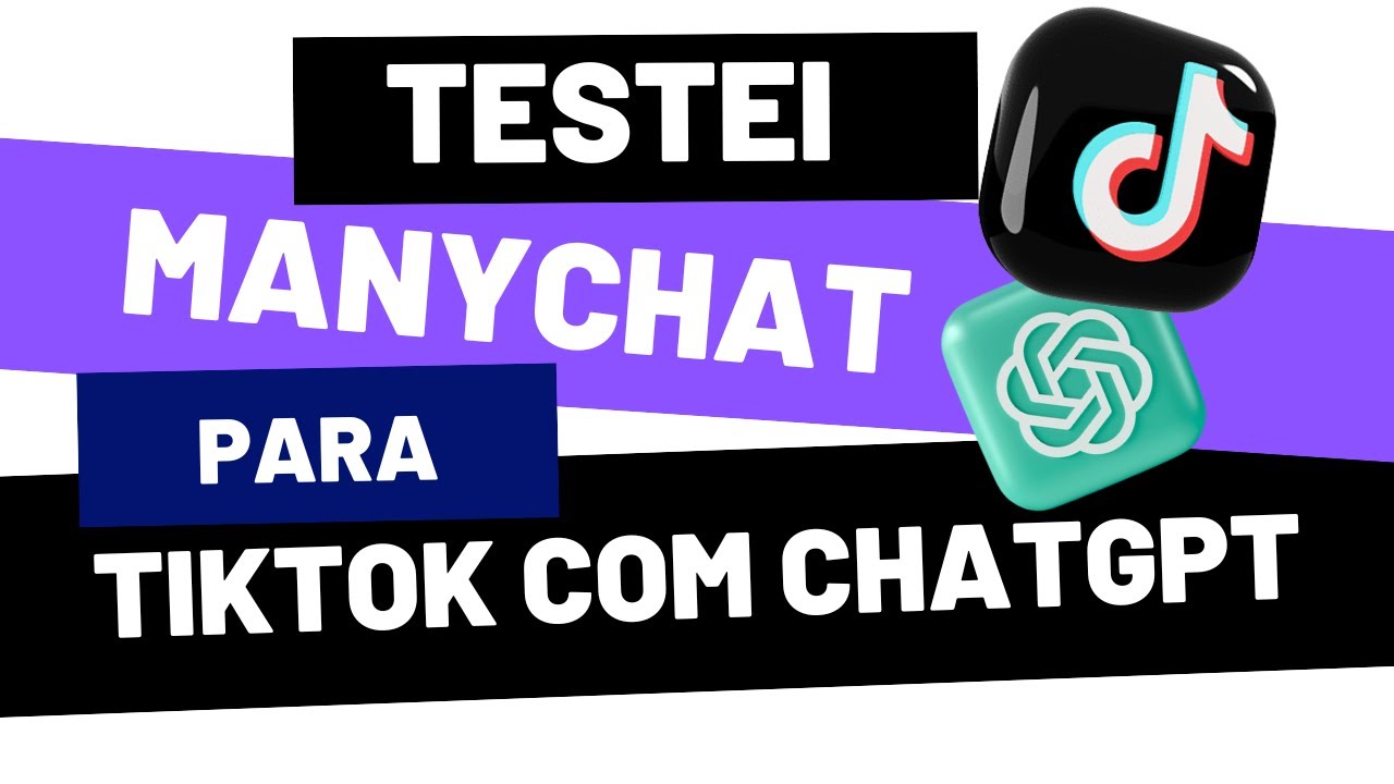 Automação do Manychat para Tiktok com o ChatGPT [Passo a Passo Completo]