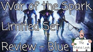 War of the Spark Blue Limited Set Review - The Mana Leek