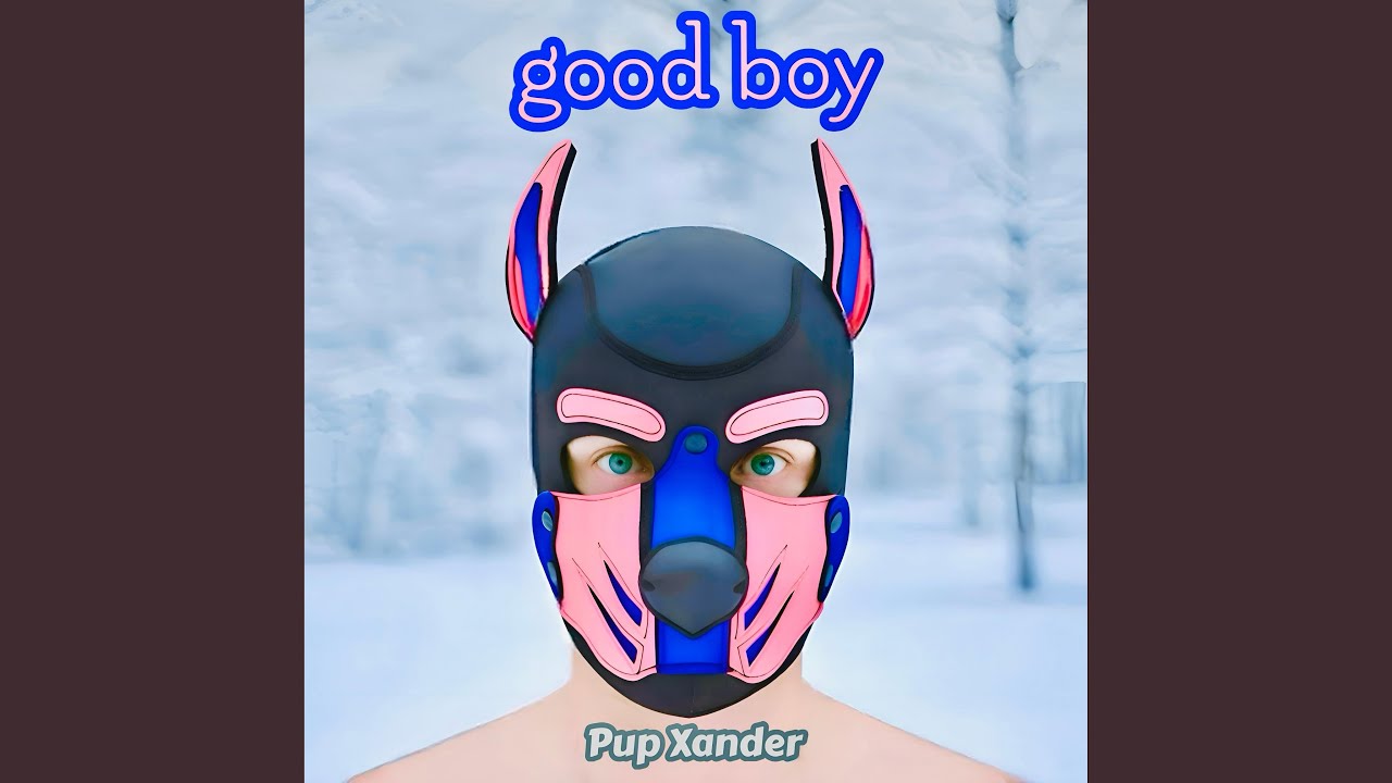 Pup Xander - world today (so much mix)