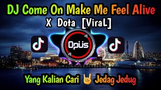 Download lagu DJ COME ON MAKE ME FEEL ALIVE X DOTA ♫ LAGU TIK TOK TERBARU REMIX ORIGINAL 2022 mp3 Download lagu DJ COME ON MAKE ME FEEL ALIVE X DOTA ♫ LAGU TIK TOK TERBARU REMIX ORIGINAL 2022 mp3