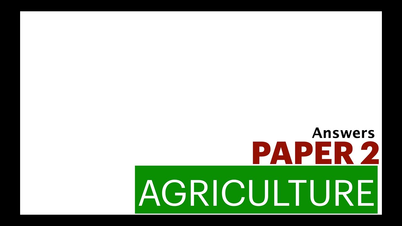 agriculture paper 2 | 443/2 | Agriculture paper 2 questions and answers pdf