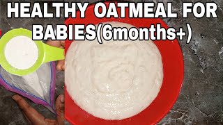 HEALTHY MEAL YOUR BABY CANNOT RESIST// HOW TO MAKE OATMEAL FOR BABIES 6MONTHS+