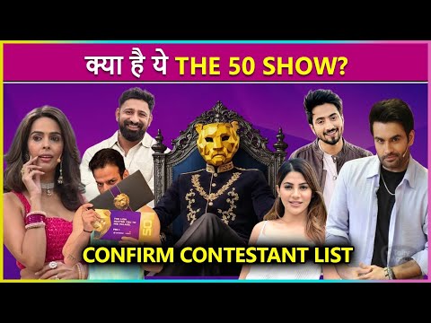 Kya Hai Ye The 50 Show? Karan Patel, Mr.Faisu, Rajat Dalal, Nikki Tamboli Confirm Contestant List