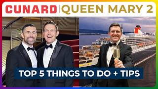 CUNARD QUEEN MARY 2 - Top 5 Things to Do & Travel Tips!